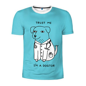 Мужская футболка 3D спортивная с принтом Trust me в Тюмени, 100% полиэстер с улучшенными характеристиками | приталенный силуэт, круглая горловина, широкие плечи, сужается к линии бедра | doctor | dogtor | trust me | верь мне | врач | доктор | медик | медицина | собака