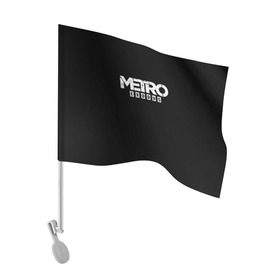 Флаг для автомобиля с принтом METRO: Exodus в Тюмени, 100% полиэстер | Размер: 30*21 см | horror | metro | metro 2033 | redux | игра | метро | хоррор