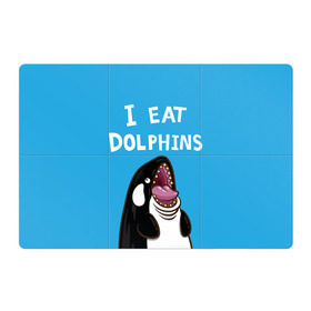 Магнитный плакат 3Х2 с принтом Я ем дельфинов в Тюмени, Полимерный материал с магнитным слоем | 6 деталей размером 9*9 см | Тематика изображения на принте: дельфины | касатка