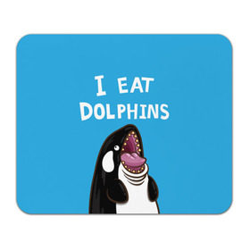 Коврик прямоугольный с принтом Я ем дельфинов в Тюмени, натуральный каучук | размер 230 х 185 мм; запечатка лицевой стороны | дельфины | касатка