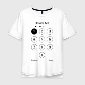 Мужская футболка хлопок Oversize с принтом Разблокируй меня в Тюмени, 100% хлопок | свободный крой, круглый ворот, “спинка” длиннее передней части | lock | блокировка | смартфон | телефон
