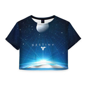 Женская футболка 3D укороченная с принтом Destiny в Тюмени, 100% полиэстер | круглая горловина, длина футболки до линии талии, рукава с отворотами | destiny | destiny 2 | дестени | космос