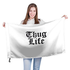 Флаг 3D с принтом Thug Life в Тюмени, 100% полиэстер | плотность ткани — 95 г/м2, размер — 67 х 109 см. Принт наносится с одной стороны | 2pac | amaru | life | shakur | thug | thung | tupac