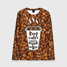 Мужской лонгслив 3D с принтом keep calm and drink coffee в Тюмени, 100% полиэстер | длинные рукава, круглый вырез горловины, полуприлегающий силуэт | Тематика изображения на принте: coffee | keep calm | кофе
