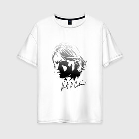 Женская футболка хлопок Oversize с принтом Курт Кобейн автограф в Тюмени, 100% хлопок | свободный крой, круглый ворот, спущенный рукав, длина до линии бедер
 | Тематика изображения на принте:  kurt cobain |  nirvana |  курт кобейн | нирвана