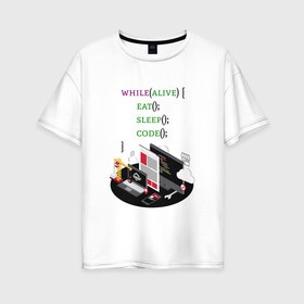 Женская футболка хлопок Oversize с принтом Code while alive в Тюмени, 100% хлопок | свободный крой, круглый ворот, спущенный рукав, длина до линии бедер
 | code | dev | developer | development | lifestyle | код | программа | программирование | программист | разработка | разработчик | стиль жизни