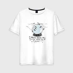 Женская футболка хлопок Oversize с принтом Магический кристалл в Тюмени, 100% хлопок | свободный крой, круглый ворот, спущенный рукав, длина до линии бедер
 | ведьма | изотерика | колдовство | магический шар | магия | эзотерика