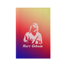 Обложка для паспорта матовая кожа с принтом Kurt Cobain в Тюмени, натуральная матовая кожа | размер 19,3 х 13,7 см; прозрачные пластиковые крепления | nirvana |  курт кобейн | нирвана | рок