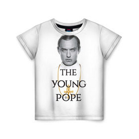 Детская футболка 3D с принтом The Young Pope в Тюмени, 100% гипоаллергенный полиэфир | прямой крой, круглый вырез горловины, длина до линии бедер, чуть спущенное плечо, ткань немного тянется | young pope | джуд | лоу | молодой папа