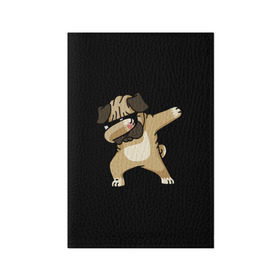 Обложка для паспорта матовая кожа с принтом Dog dab в Тюмени, натуральная матовая кожа | размер 19,3 х 13,7 см; прозрачные пластиковые крепления | арт | животное | мопс | музыка | собака