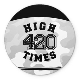 Коврик круглый с принтом High Times 420 Camo в Тюмени, резина и полиэстер | круглая форма, изображение наносится на всю лицевую часть | camouflage | камо | камуфляж