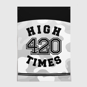 Постер с принтом High Times 420 Camo в Тюмени, 100% бумага
 | бумага, плотность 150 мг. Матовая, но за счет высокого коэффициента гладкости имеет небольшой блеск и дает на свету блики, но в отличии от глянцевой бумаги не покрыта лаком | camouflage | камо | камуфляж
