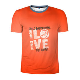 Мужская футболка 3D спортивная с принтом По королевски высокая любовь (баскетбол девушек) в Тюмени, 100% полиэстер с улучшенными характеристиками | приталенный силуэт, круглая горловина, широкие плечи, сужается к линии бедра | basketball | love | мяч