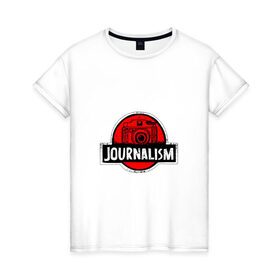 Женская футболка хлопок с принтом Journalism в Тюмени, 100% хлопок | прямой крой, круглый вырез горловины, длина до линии бедер, слегка спущенное плечо | tv | ведущий | газета | журналист | журналиста | журналистка | лого | парк юрского периода | пресса | прикол | профессия | рамка | тв | теле | телевидение | фотик | фотоаппарат