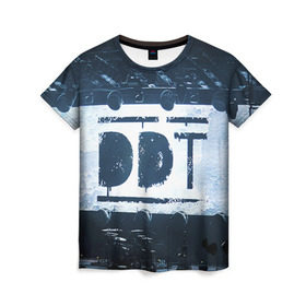 Женская футболка 3D с принтом ДДТ в Тюмени, 100% полиэфир ( синтетическое хлопкоподобное полотно) | прямой крой, круглый вырез горловины, длина до линии бедер | ddt | ддт | русский рок | шевчук