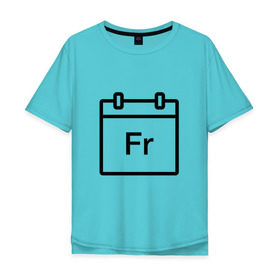Мужская футболка хлопок Oversize с принтом Фублока Fr в Тюмени, 100% хлопок | свободный крой, круглый ворот, “спинка” длиннее передней части | fr | пт | пятница