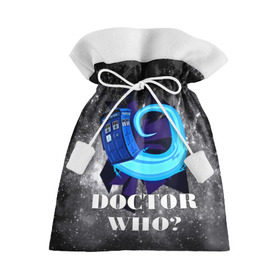 Подарочный 3D мешок с принтом Doctor who? в Тюмени, 100% полиэстер | Размер: 29*39 см | 3d | арт | доктор кто | звезды | космос | надпись | сериал | фильмы