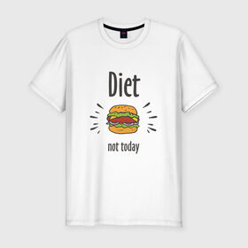 Мужская футболка премиум с принтом Diet. Not Today в Тюмени, 92% хлопок, 8% лайкра | приталенный силуэт, круглый вырез ворота, длина до линии бедра, короткий рукав | Тематика изображения на принте: булки | бутерброд | гамбургер | диета | еда | жир | зож | картошка фри | котлета | кулинария | кухня | не сегодня | пицца | пп | прикольная надпись | сыр | фастфуд | худею | чизбургер | я на диете