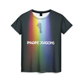 Женская футболка 3D с принтом Imagine Dragons в Тюмени, 100% полиэфир ( синтетическое хлопкоподобное полотно) | прямой крой, круглый вырез горловины, длина до линии бедер | demons | evolve | mirrors | radioactive | драконы | космос | музыка | нло | ночь | поп | радуга | рок | свет