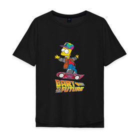 Мужская футболка хлопок Oversize с принтом Bart to the future в Тюмени, 100% хлопок | свободный крой, круглый ворот, “спинка” длиннее передней части | back to the future | bart | homer | simpsons | барт | гомер | делореан | марти | машина времени | мультфильм | симпсоны