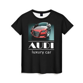 Женская футболка 3D с принтом AUDI luxury car в Тюмени, 100% полиэфир ( синтетическое хлопкоподобное полотно) | прямой крой, круглый вырез горловины, длина до линии бедер | Тематика изображения на принте: ауди | машина