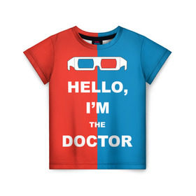Детская футболка 3D с принтом I`m the Doctor в Тюмени, 100% гипоаллергенный полиэфир | прямой крой, круглый вырез горловины, длина до линии бедер, чуть спущенное плечо, ткань немного тянется | Тематика изображения на принте: арт | доктор кто | надпись | сериал | тардис | фильмы | я доктор