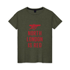 Женская футболка хлопок с принтом North London is Red в Тюмени, 100% хлопок | прямой крой, круглый вырез горловины, длина до линии бедер, слегка спущенное плечо | arsenal | football | арсенал | лондон | спорт | футбол