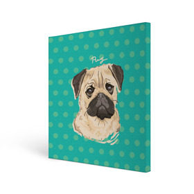Холст квадратный с принтом Мопсик в Тюмени, 100% ПВХ |  | Тематика изображения на принте: dog | pug | арт | животное | кружочки | мопс | пес | собака | текстура