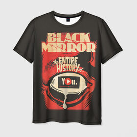 Мужская футболка 3D с принтом Black Mirror в Тюмени, 100% полиэфир | прямой крой, круглый вырез горловины, длина до линии бедер | black mirror | сериал | черное зеркало