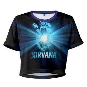 Женская футболка 3D укороченная с принтом Группа Nirvana в Тюмени, 100% полиэстер | круглая горловина, длина футболки до линии талии, рукава с отворотами | kurt cobain | nirvana | вечная память | гитара | гранж | кумир | курт кобейн | лучи | микрофон | музыкант | надпись | нирвана | певец | рок | свет