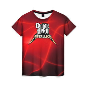 Женская футболка 3D с принтом Guitar Hero Metallica в Тюмени, 100% полиэфир ( синтетическое хлопкоподобное полотно) | прямой крой, круглый вырез горловины, длина до линии бедер | hard rock | heavy metal | hevy metal | metallica | music | rock | thrash metal | металлика | музыка | рок