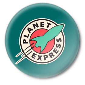 Значок с принтом Planet Express в Тюмени,  металл | круглая форма, металлическая застежка в виде булавки | planet express
