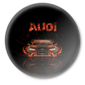 Значок с принтом AUDI в огоне в Тюмени,  металл | круглая форма, металлическая застежка в виде булавки | Тематика изображения на принте: авто | ауди | машина | огонь | пламя