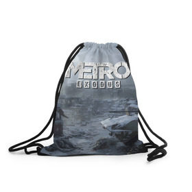 Рюкзак-мешок 3D с принтом EXODUS в Тюмени, 100% полиэстер | плотность ткани — 200 г/м2, размер — 35 х 45 см; лямки — толстые шнурки, застежка на шнуровке, без карманов и подкладки | metro | metro exodus | метро