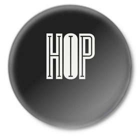 Значок с принтом Hip Hop в Тюмени,  металл | круглая форма, металлическая застежка в виде булавки | hip hop | реп | хип хоп
