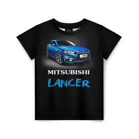 Детская футболка 3D с принтом Mitsubishi Lancer в Тюмени, 100% гипоаллергенный полиэфир | прямой крой, круглый вырез горловины, длина до линии бедер, чуть спущенное плечо, ткань немного тянется | auto | lancer | mitsubishi | авто | автомобиль | водитель | лансер | мицубиси | тачка | японец