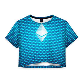 Женская футболка 3D укороченная с принтом Blue Ethereum - Синий Эфириум в Тюмени, 100% полиэстер | круглая горловина, длина футболки до линии талии, рукава с отворотами | black milk | cryptocurrency | eth | ethereum | etherium | litecoin | виталик бутерин | крипта | крипто | криптовалюта | лайткоин | майнер | майнинг | эфир