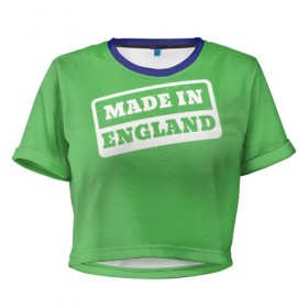Женская футболка 3D укороченная с принтом Made in England в Тюмени, 100% полиэстер | круглая горловина, длина футболки до линии талии, рукава с отворотами | англия | надпись | сделано | страна | турист