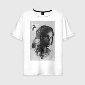Женская футболка хлопок Oversize с принтом The Last of Us в Тюмени, 100% хлопок | свободный крой, круглый ворот, спущенный рукав, длина до линии бедер
 | гриб | грибы | джоэл | кордицепс | элли