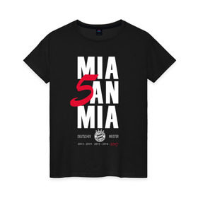 Женская футболка хлопок с принтом Bayern Munchen - Mia San Mia в Тюмени, 100% хлопок | прямой крой, круглый вырез горловины, длина до линии бедер, слегка спущенное плечо | bayern munchen | fcb | football | бавария мюнхен