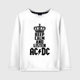 Детский лонгслив хлопок с принтом Keep calm and listen AC DC в Тюмени, 100% хлопок | круглый вырез горловины, полуприлегающий силуэт, длина до линии бедер | ac dc | acdc | австралийская | альбом | ангус янг | блюз рок | гитара | головы | группа | крис слэйд | музыканты | надпись | певцы | рок | рок н ролл | стиви янг | хард рок | эксл роуз