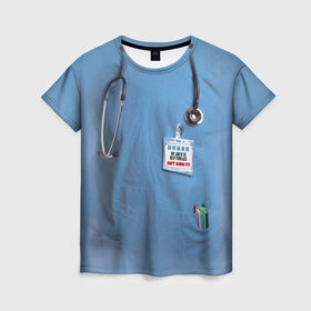 Женская футболка 3D с принтом Костюм врача в Тюмени, 100% полиэфир ( синтетическое хлопкоподобное полотно) | прямой крой, круглый вырез горловины, длина до линии бедер | больница | врач | градусник | доктор | интерн | клиника | медбрат | медсестра | поликлиника | стетоскоп | фонендоскоп