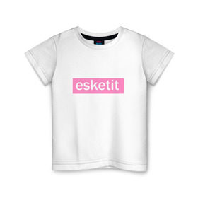 Детская футболка хлопок с принтом Esketit в Тюмени, 100% хлопок | круглый вырез горловины, полуприлегающий силуэт, длина до линии бедер | lets get it | lil pump | лил памп | эщкере