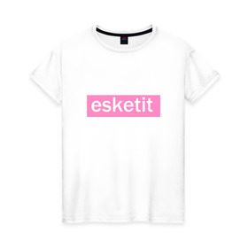 Женская футболка хлопок с принтом Esketit в Тюмени, 100% хлопок | прямой крой, круглый вырез горловины, длина до линии бедер, слегка спущенное плечо | lets get it | lil pump | лил памп | эщкере
