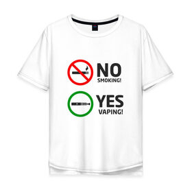 Мужская футболка хлопок Oversize с принтом NO smoking! YES vaping! в Тюмени, 100% хлопок | свободный крой, круглый ворот, “спинка” длиннее передней части | vape | vaper | vaping | vipeing | вейпер | вейпинг | вупер | вэйпер | парильщик | парогенератор