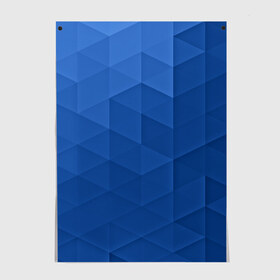 Постер с принтом trianse blue в Тюмени, 100% бумага
 | бумага, плотность 150 мг. Матовая, но за счет высокого коэффициента гладкости имеет небольшой блеск и дает на свету блики, но в отличии от глянцевой бумаги не покрыта лаком | abstraction | абстракция | геометрия | грани | полигоны | сочетания | треугольники