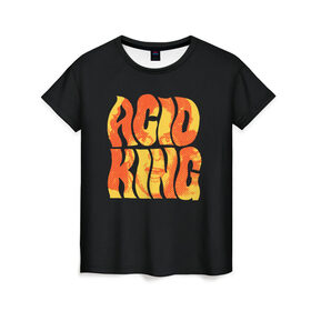 Женская футболка 3D с принтом Acid King 4 в Тюмени, 100% полиэфир ( синтетическое хлопкоподобное полотно) | прямой крой, круглый вырез горловины, длина до линии бедер | 
