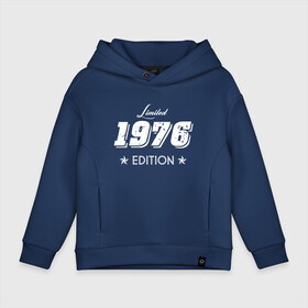 Детское худи Oversize хлопок с принтом limited edition 1976 в Тюмени, френч-терри — 70% хлопок, 30% полиэстер. Мягкий теплый начес внутри —100% хлопок | боковые карманы, эластичные манжеты и нижняя кромка, капюшон на магнитной кнопке | 1976 | день рождения | подарок | праздник