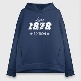 Женское худи Oversize хлопок с принтом limited edition 1979 в Тюмени, френч-терри — 70% хлопок, 30% полиэстер. Мягкий теплый начес внутри —100% хлопок | боковые карманы, эластичные манжеты и нижняя кромка, капюшон на магнитной кнопке | 1979 | день рождения | подарок | праздник