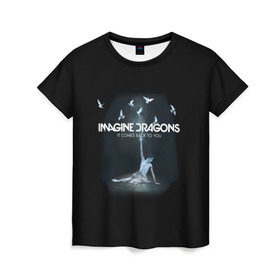 Женская футболка 3D с принтом Imagine, Dragons, девушка в Тюмени, 100% полиэфир ( синтетическое хлопкоподобное полотно) | прямой крой, круглый вырез горловины, длина до линии бедер | dragons | imagine | альтернативный | американская | бэн макки | группа | драгонс | дэн платцман | дэн рейнольдс | имеджин | инди | индирок | поп | рок | уэйн сермон | электроник